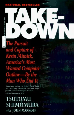 Takedown: The Pursuit and Capture of Kevin Mitnick, America