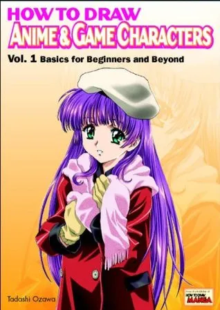 How to Draw Anime & Game Characters, Vol. 1: Basics for Beginners and Beyond
