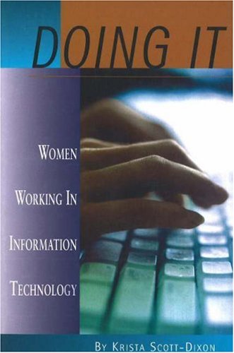 Doing It: Women Working In Information Technology (Women