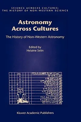 Astronomy Across Cultures: The History of Non-Western Astronomy