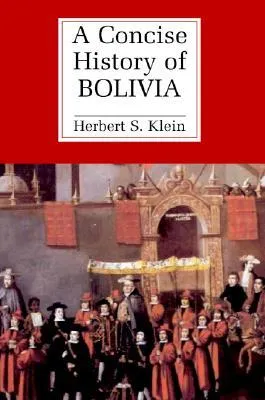 A Concise History of Bolivia