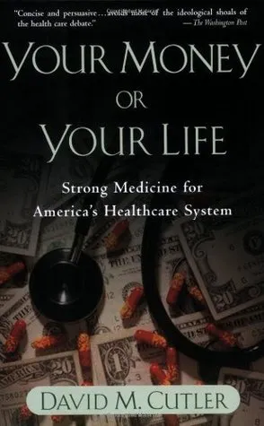 Your Money or Your Life: Strong Medicine for America