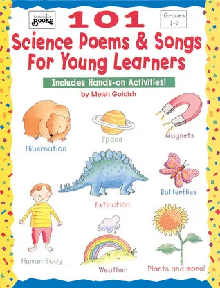 101 Science Poems  Songs for Young Learners: Includes Hands-on Activities!