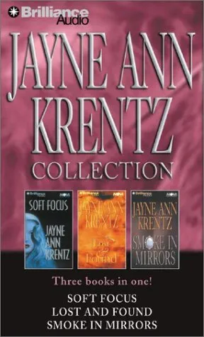 Jayne Ann Krentz Collection: Soft Focus / Lost and Found / Smoke in Mirrors