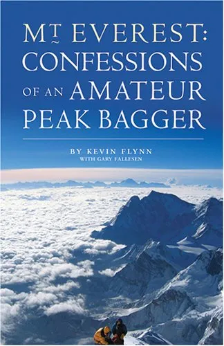 Mount Everest: Confessions of an Amateur Peak Bagger