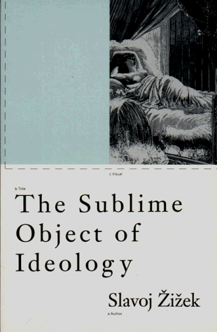 The Sublime Object of Ideology