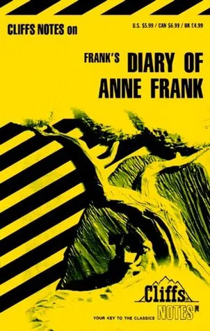 Cliffs Notes on Frank's The Diary of Anne Frank