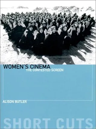 Women's Cinema: The Contested Screen