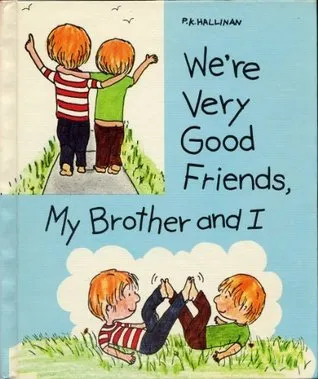 We're Very Good Friends, My Brother and I