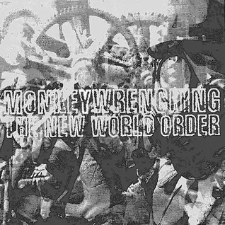 Monkeywrenching the New World Order