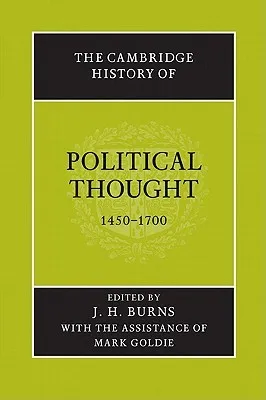 The Cambridge History of Political Thought 1450 1700