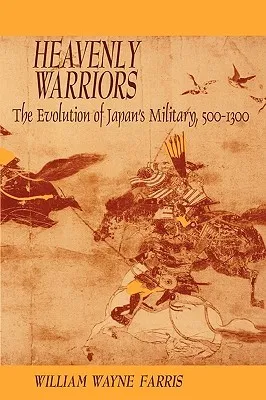 Heavenly Warriors: The Evolution of Japan