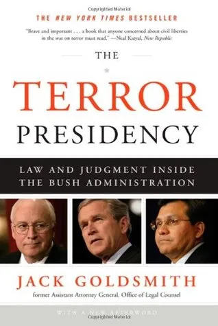 The Terror Presidency: Law and Judgment Inside the Bush Administration