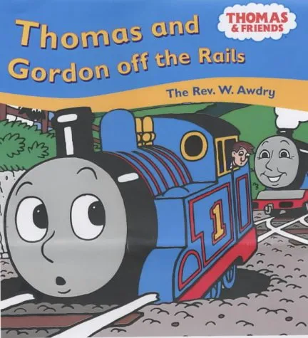 Thomas And Gordon Off The Rails (Thomas & Friends)