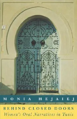 Behind Closed Doors: Women's Oral Narratives in Tunis