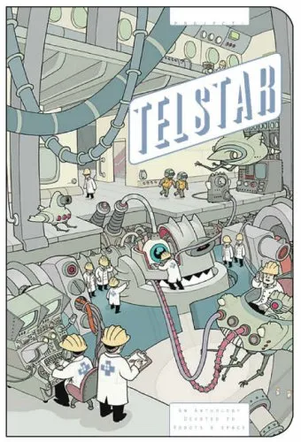 Project: Telstar: An Anthology Devoted to Robots and Space