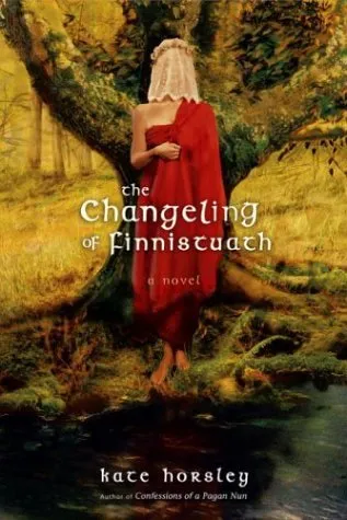 The Changeling of Finnistuath: A Novel