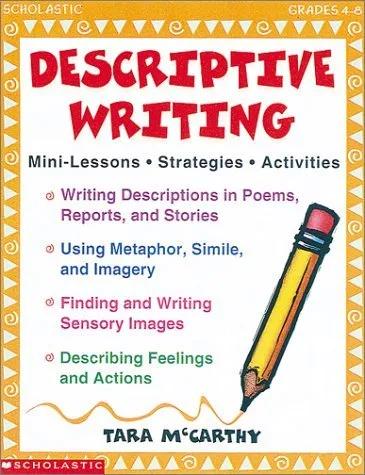 Descriptive Writing Mini-lessons, Strategies, Activities