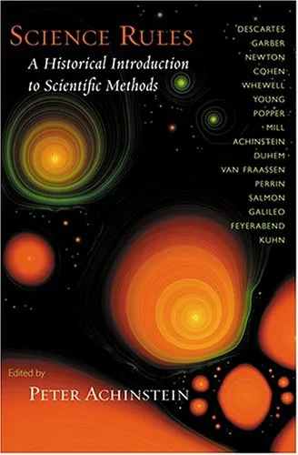 Science Rules: A Historical Introduction to Scientific Methods