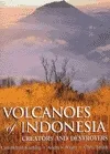 Volcanoes Of Indonesia: Creators And Destroyers