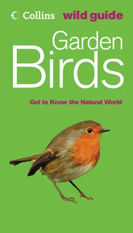 Garden Birds: Get to Know the Natural World