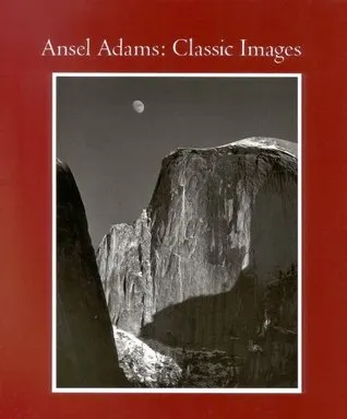 Ansel Adams: Classic Image Essays