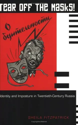 Tear Off the Masks! Identity and Imposture in Twentieth-century Russia