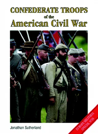 Confederate Troops of the American Civil War