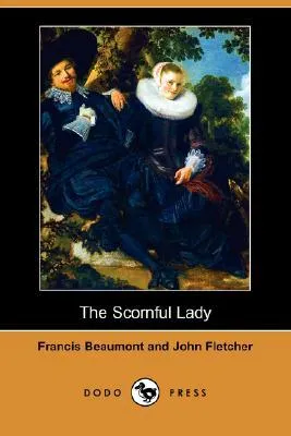 The Scornful Lady