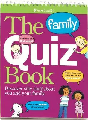 The Family Quiz Book: Discover Silly Stuff about You and Your Family