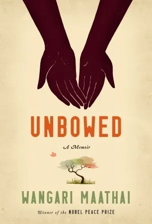 Unbowed: A Memoir