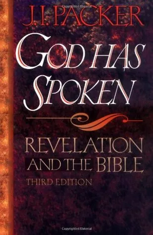 God Has Spoken: Revelation and the Bible