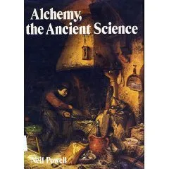 Alchemy, the ancient science (A New library of the supernatural)