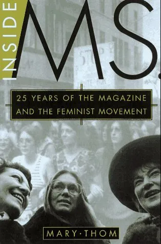 Inside Ms.: 25 Years of the Magazine and the Feminist Movement