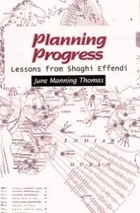 Planning Progress: Lessons From Shoghi Effendi