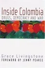 Inside Colombia: Drugs, Democracy, and War