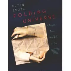 Folding the Universe: Origami From Angelfish to Zen