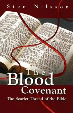 The Blood Covenant: The Scarlet Thread of the Bible