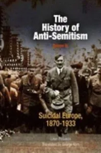 The History of Anti-Semitism 4: Suicidal Europe 1870-1933