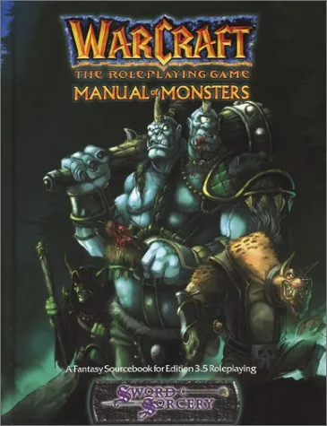 Manual of Monsters (Warcraft RPG. Book 2)