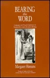 Bearing the Word: Language and Female Experience in Nineteenth-Century Women