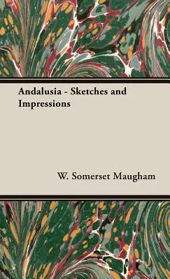 Andalusia - Sketches and Impressions
