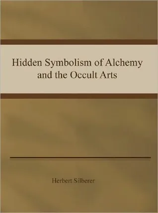 Hidden Symbolism of Alchemy and the Occult Arts