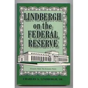 Lindbergh On the Federal Reserve - The Economic Pinch