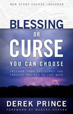 Blessing or Curse: You Can Choose: Freedom from Pressures You Thought You Had to Live With