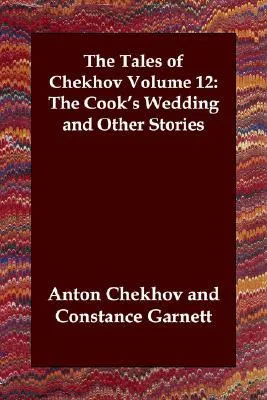 The Tales of Chekhov, Volume 12: The Cook