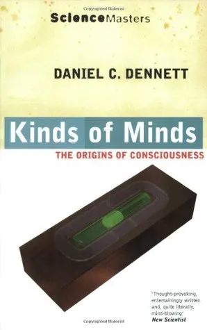 Kinds Of Minds: The Origins Of Consciousness (SCIENCE MASTERS)