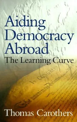 Aiding Democracy Abroad: The Learning Curve