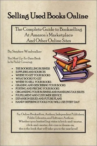 Selling Used Books Online: The Complete Guide to Bookselling at Amazon
