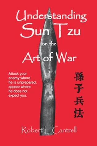 Understanding Sun Tzu on the Art of War